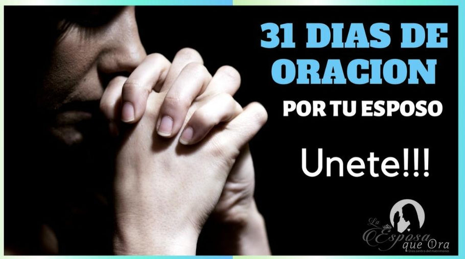 31 dias de oracion por tu esposo