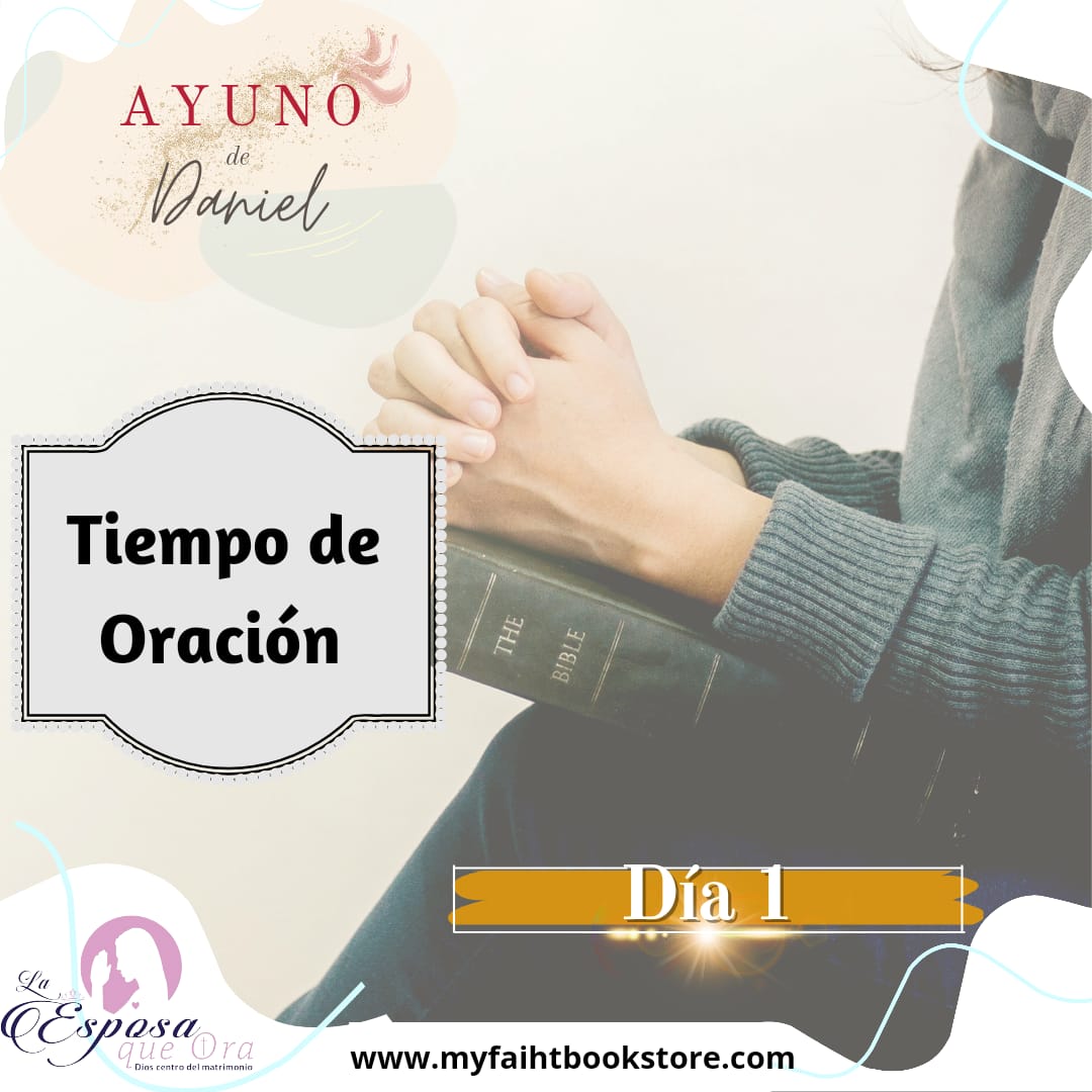 Ayuno de Daniel 2024 dia 1 -✍🏻 Motivos de oración🙇🏻‍♀️