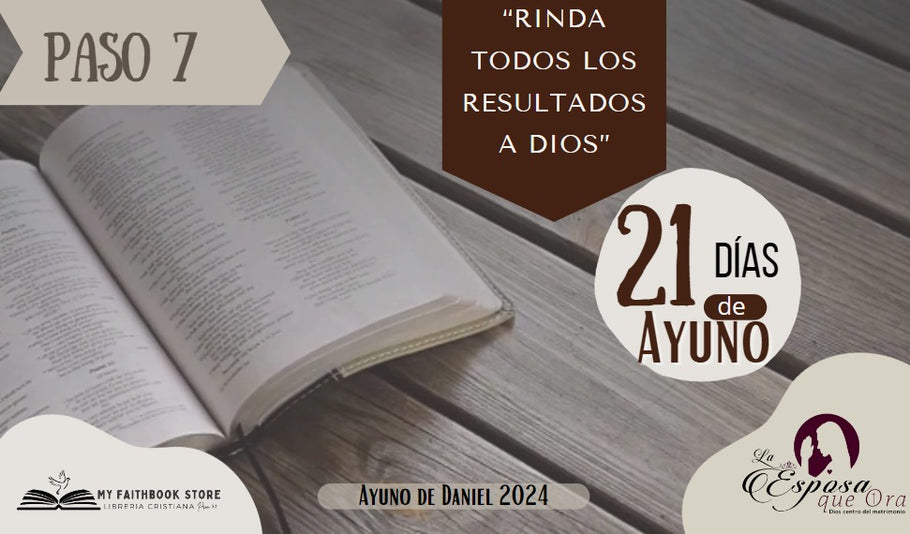 AYUNO DE DANIEL 2024 - Paso 7