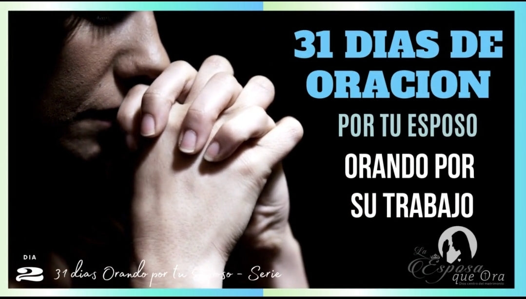 Dia 2 ORACION: POR SU TRABAJO