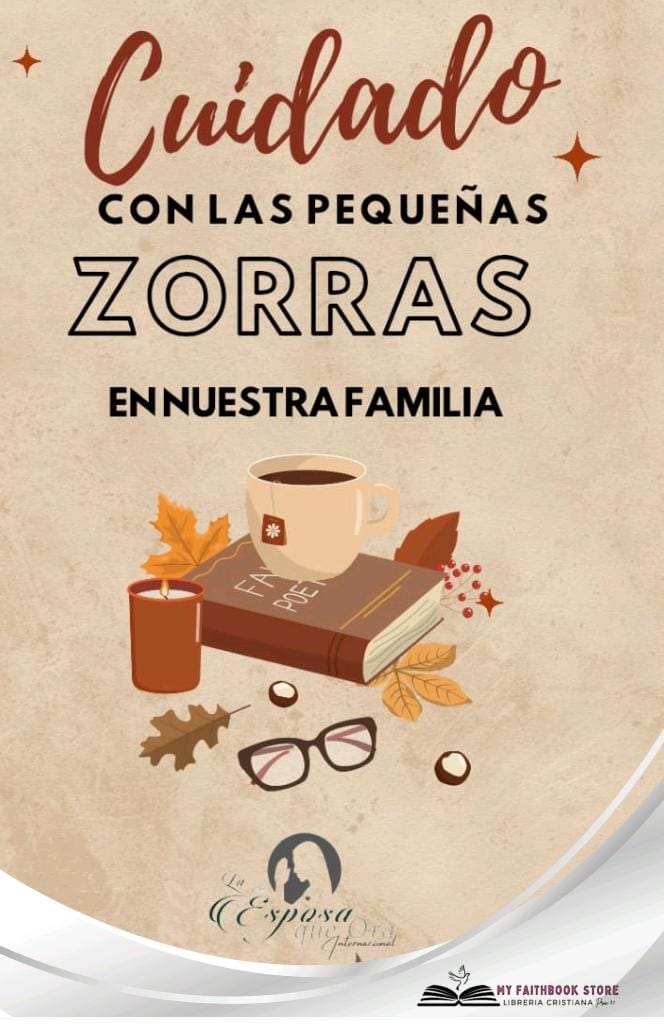 Cuidado Con Las Pequeñas Zorras En Nuestra Familia