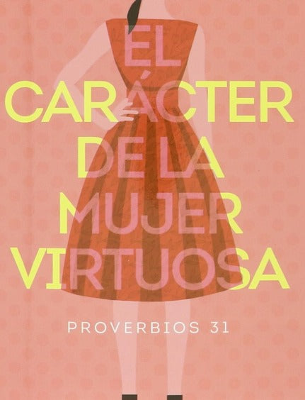 El carácter de la mujer virtuosa