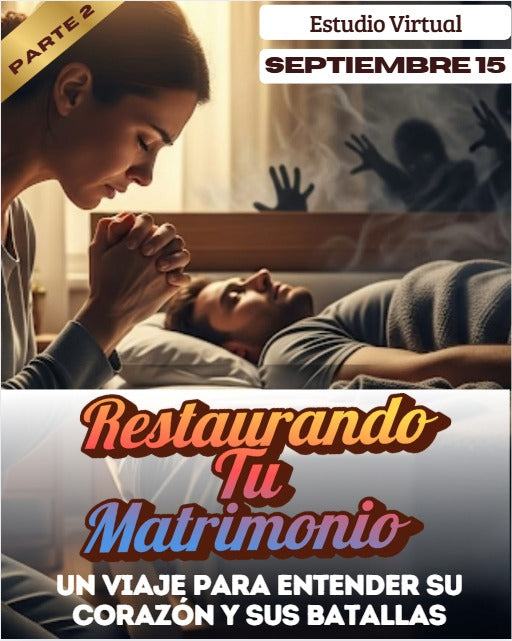 Estudio: Restaurando tu matrimonio -  2