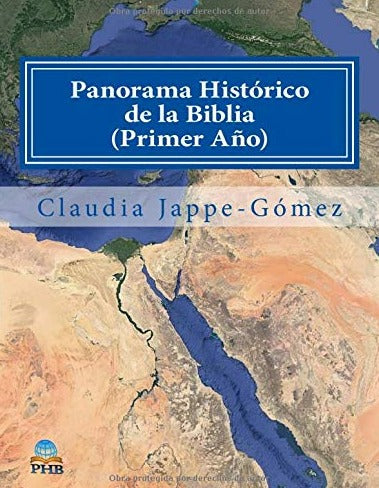 Panorama Histórico de la Biblia Primer Año: un estudio integral y cronológico