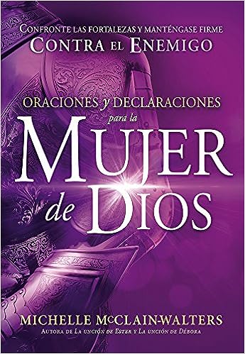 Oraciones y declaraciones para la mujer de Dios