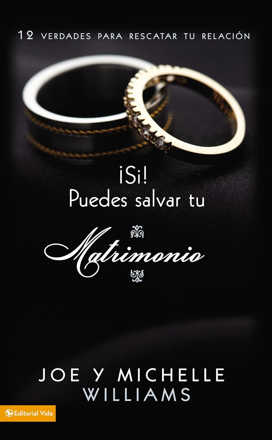 AGOTADO!! Sí! puedes salvar tu matrimonio: 12 verdades para rescatar tu relación