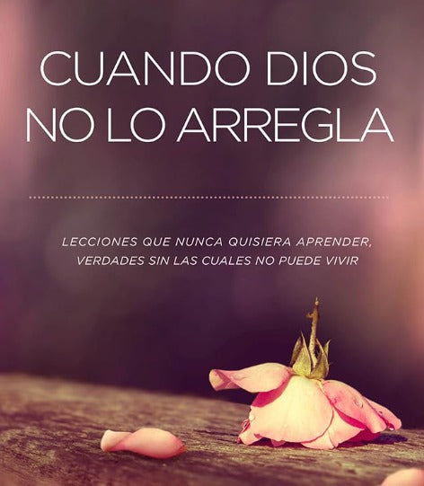 Cuando Dios no lo arregla