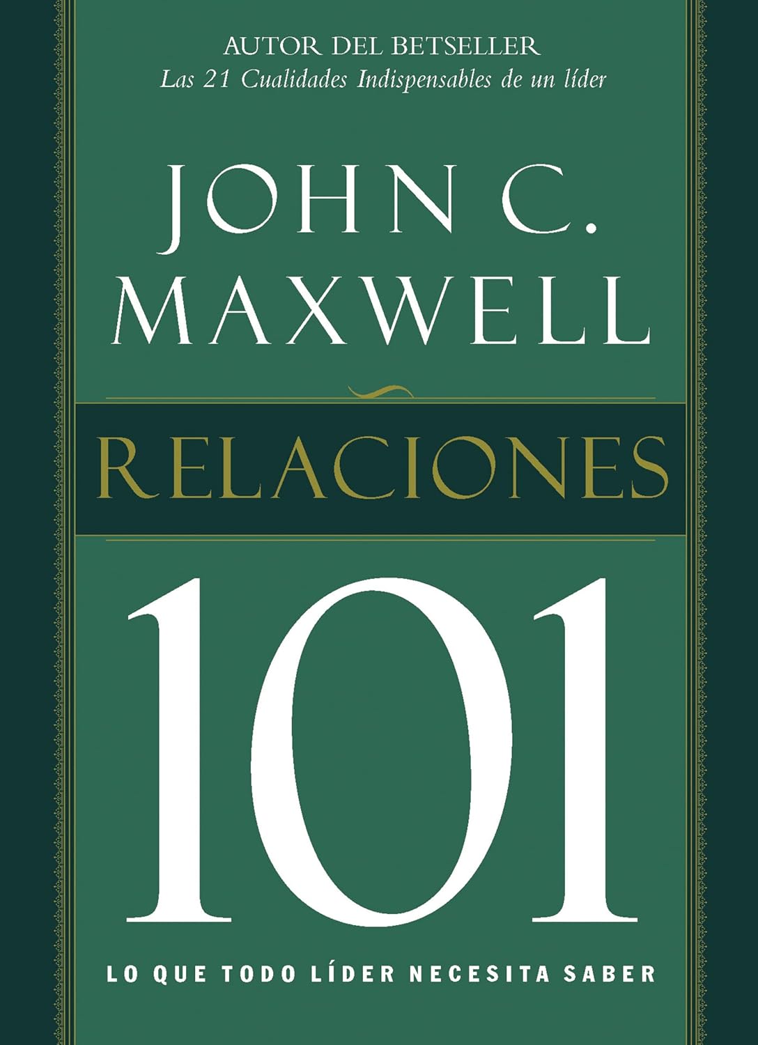 Liderazgo 101: Lo que todo líder necesita saber