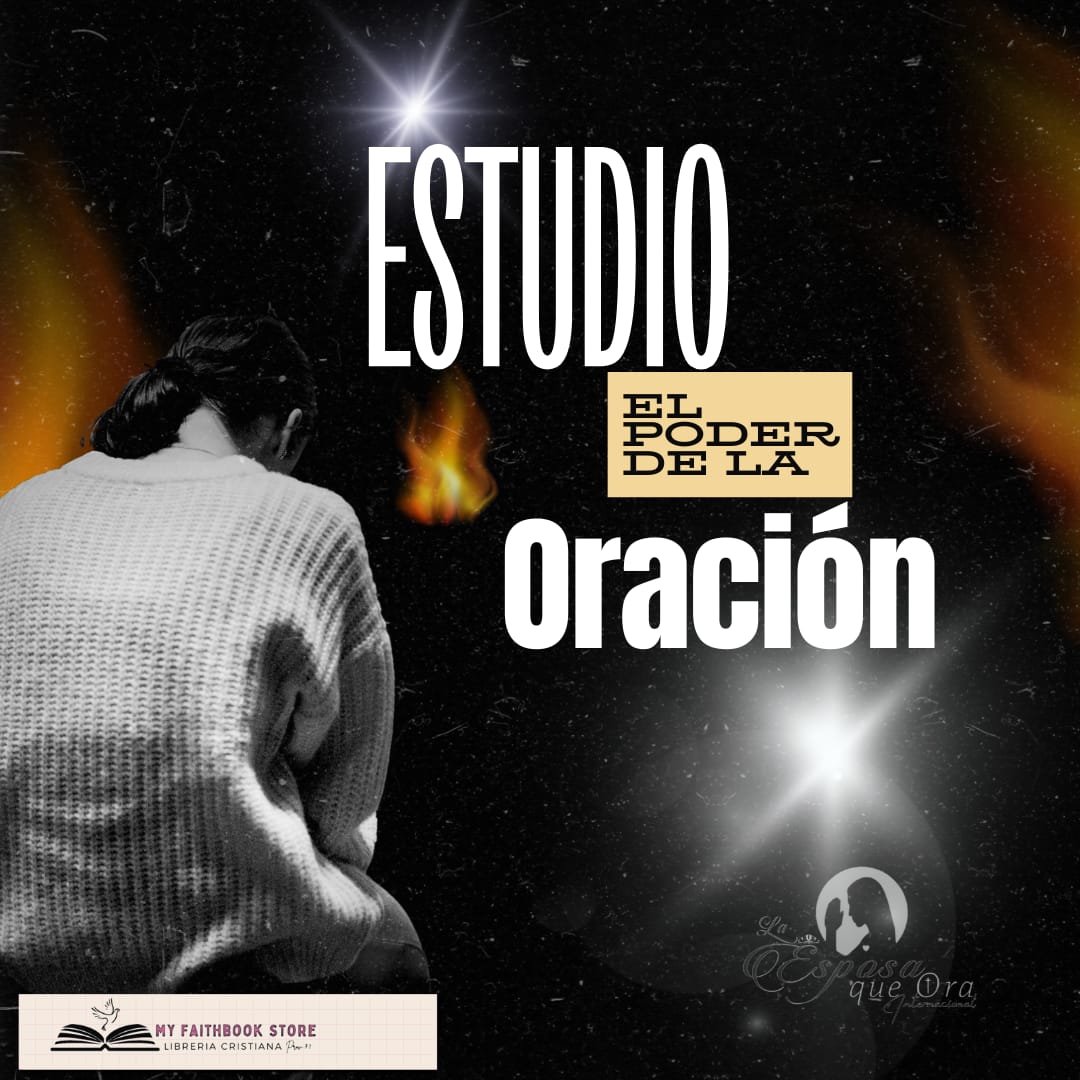 El Poder de la Oración - Estudio