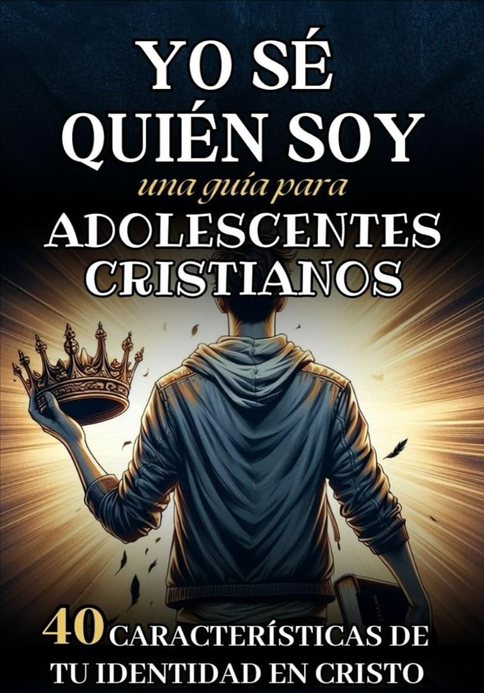 YO SÉ QUIÉN SOY. UNA GUÍA DE ESTUDIO BÍBLICO PARA ADOLESCENTES