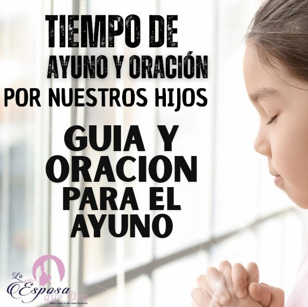 Material de Ayuno y oración por nuestros hijos