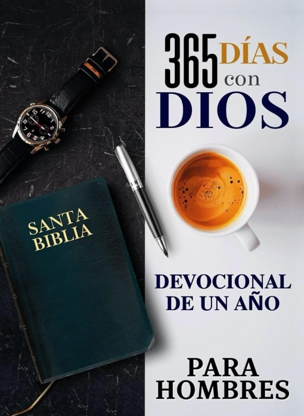 365 DÍAS CON DIOS. DEVOCIONAL DE UN AÑO PARA HOMBRES