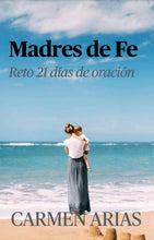 Load image into Gallery viewer, Madres de fe - reto por 21 dias PDF - Dg
