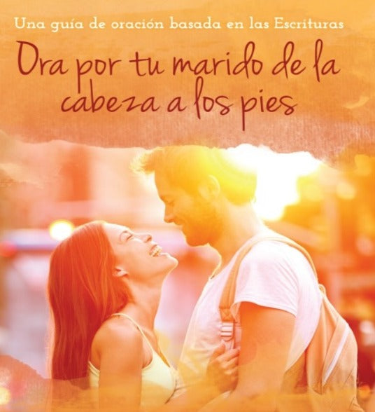 Ora por tu marido de la cabeza a los pies