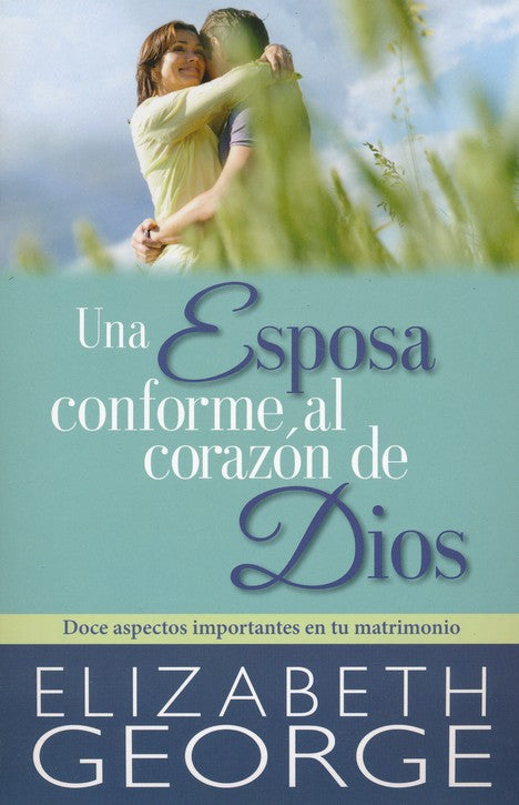 Una Esposa conforme al corazon de Dios