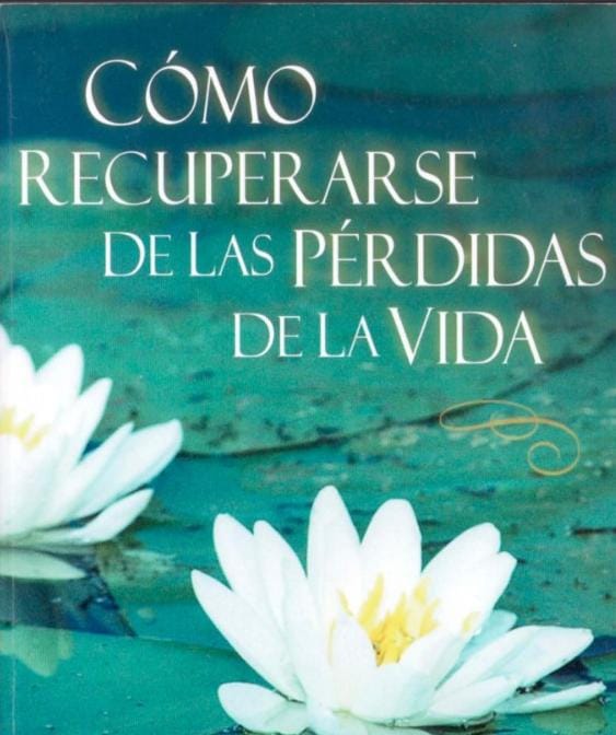 Como poder recuperarse de las perdidas de la vida