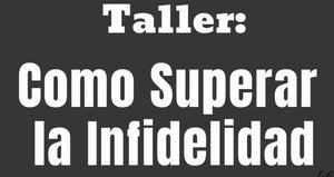 Taller: Como superar la infidelidad Septiembre
